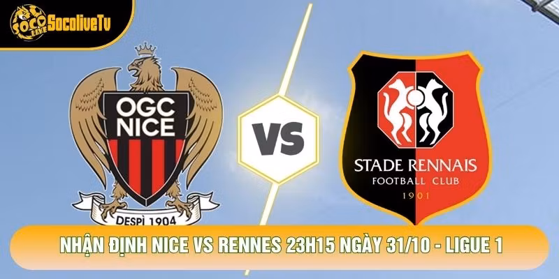 Nhận Định Nice Vs Rennes 23h15 Ngày 31/10 – Ligue 1